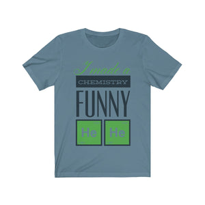 I made chemistry funny - Teeznmo