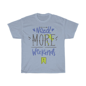 Need More Weekends - Teeznmo