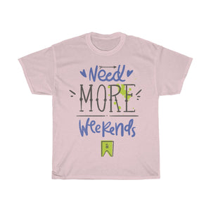 Need More Weekends - Teeznmo