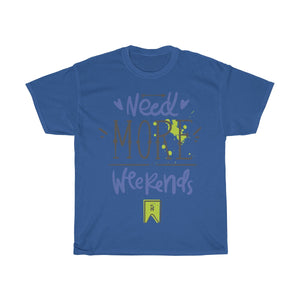 Need More Weekends - Teeznmo