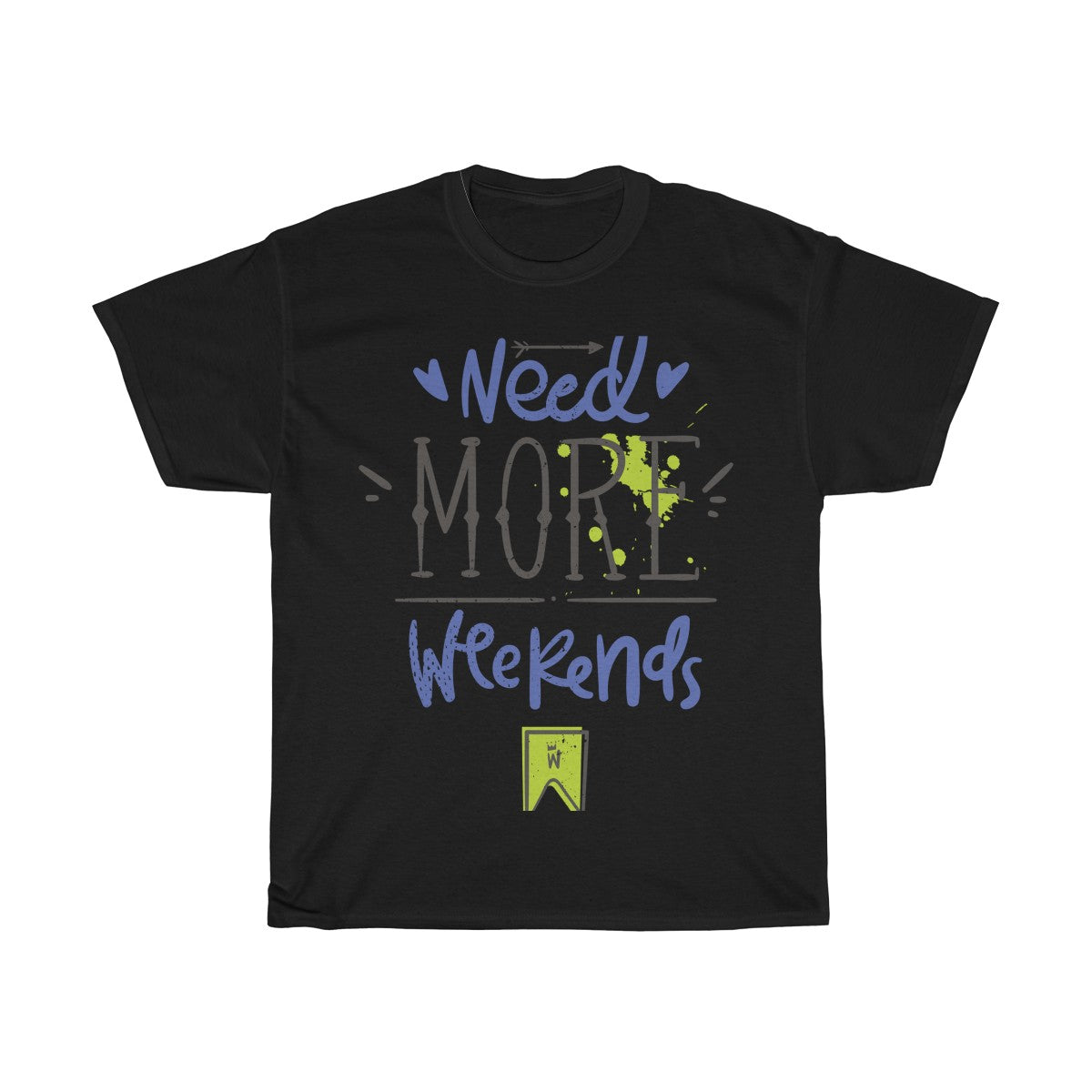 Need More Weekends - Teeznmo