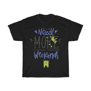 Need More Weekends - Teeznmo