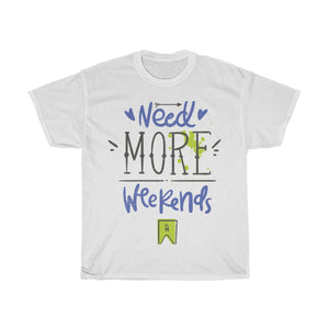 Need More Weekends - Teeznmo