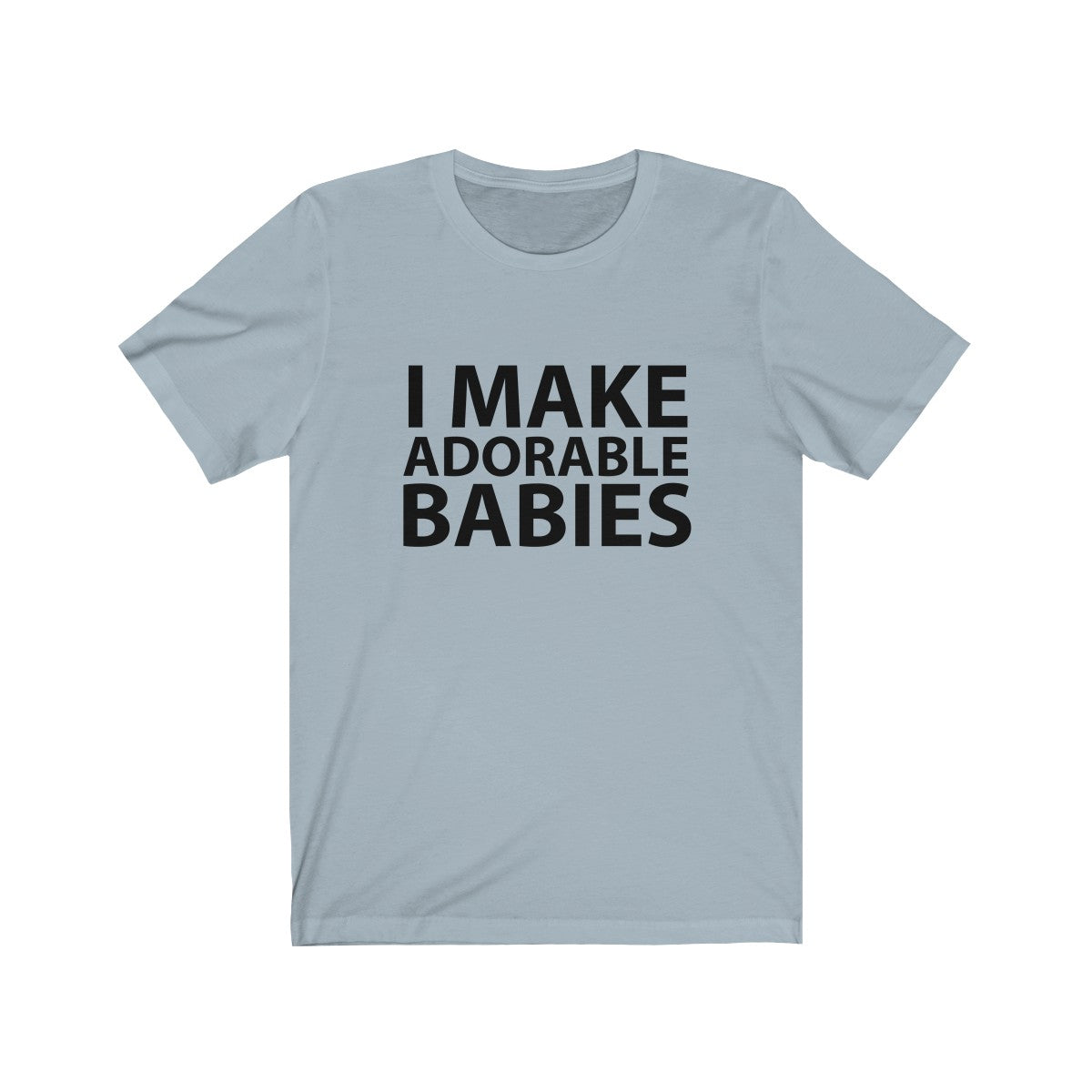 I make adorable babies - Teeznmo