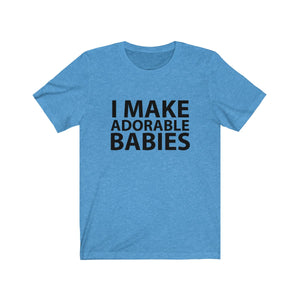 I make adorable babies - Teeznmo