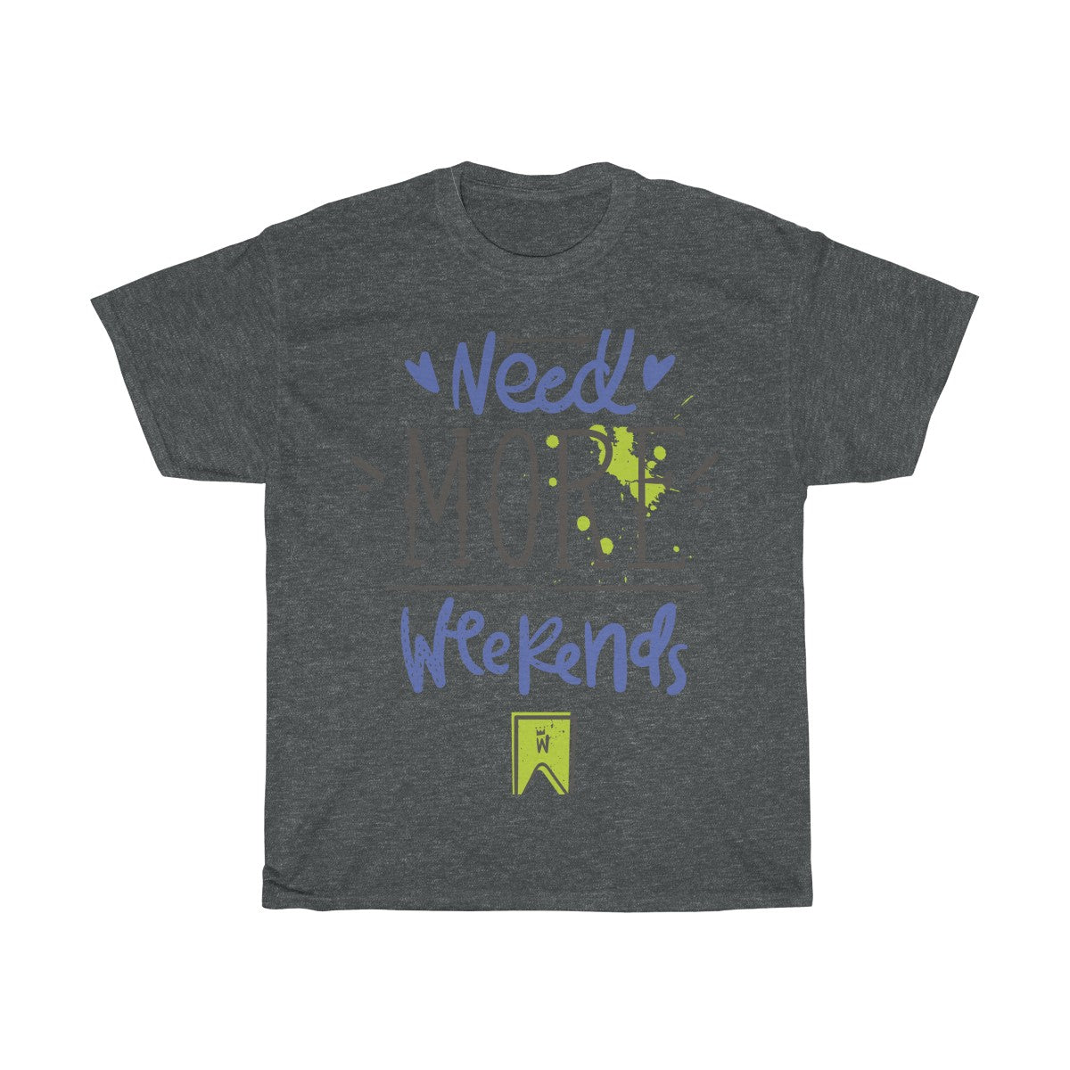 Need More Weekends - Teeznmo