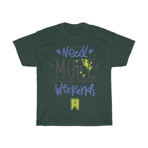 Need More Weekends - Teeznmo