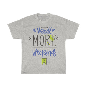 Need More Weekends - Teeznmo
