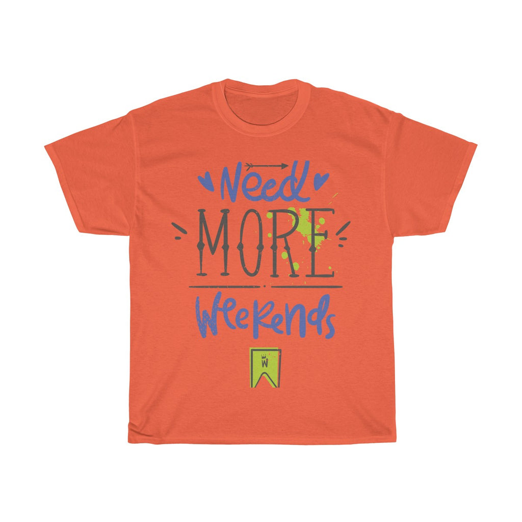Need More Weekends - Teeznmo