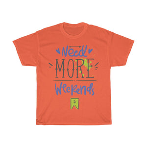 Need More Weekends - Teeznmo