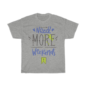 Need More Weekends - Teeznmo