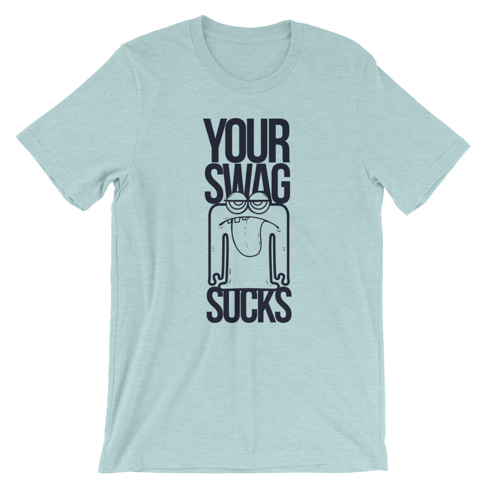 Your Swag Sucks - Teeznmo