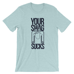 Your Swag Sucks - Teeznmo