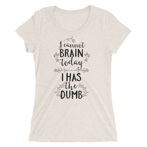 I can't Brain today, I has the Dumb - Teeznmo