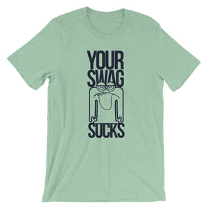 Your Swag Sucks - Teeznmo
