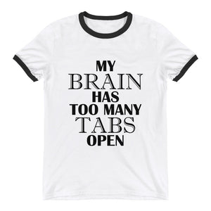 My brain has too many tabs open - Teeznmo