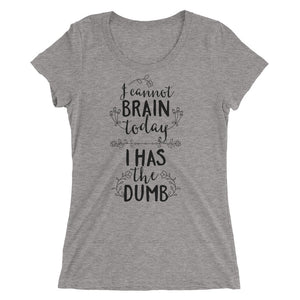 I can't Brain today, I has the Dumb - Teeznmo
