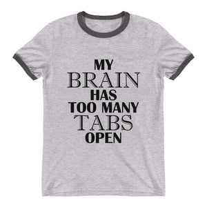 My brain has too many tabs open - Teeznmo