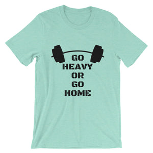 Go Heavy or go Home - Teeznmo