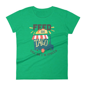 Feed me taco & tell me I'm pretty - Teeznmo