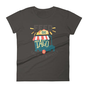 Feed me taco & tell me I'm pretty - Teeznmo