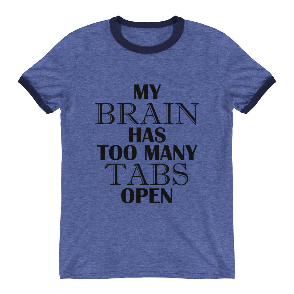 My brain has too many tabs open - Teeznmo