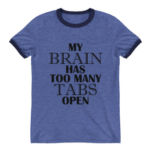 My brain has too many tabs open - Teeznmo